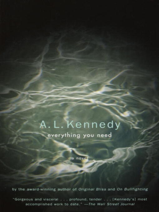 Title details for Everything You Need by A. L. Kennedy - Available
